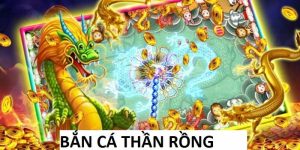 bắn cá thần rồng