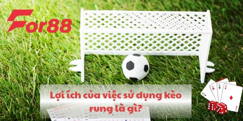 Lợi ích của việc sử dụng kèo rung là gì?